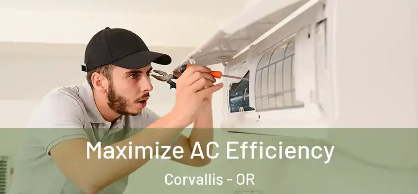  Maximize AC Efficiency Corvallis - OR